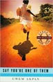 Say You're One of Them (Oprah's Book Club #63) (Paperback)