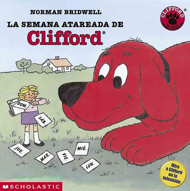 LA Semana Atareada De Clifford/Clifford`s busy week