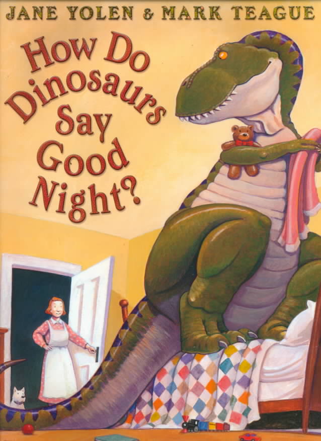 How Do Dinosaurs Say Good Night? by Jane Yolen (Hardcover)
