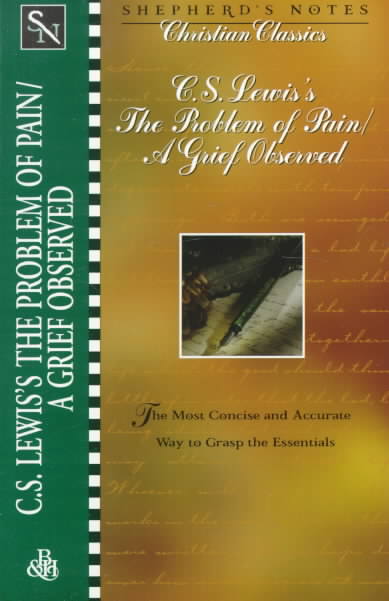 C.S. Lewis's the Problem of Pain/a Grief Observed