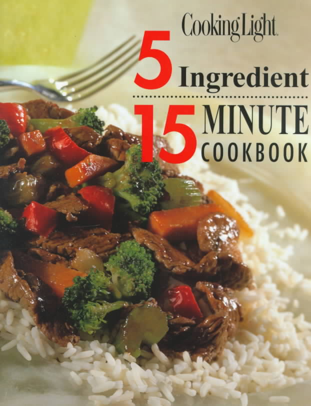 5 Ingredient 15 Minute Cookbook by Anne Chappell Cain (Hardcover)