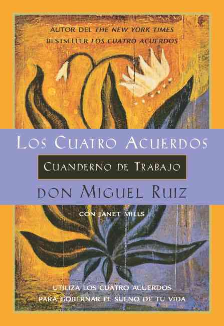 Cuaderno De Trabajo De Los Cuatro Acuerdos