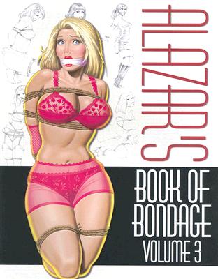 Alazar's Book of Bondage: Volume Three