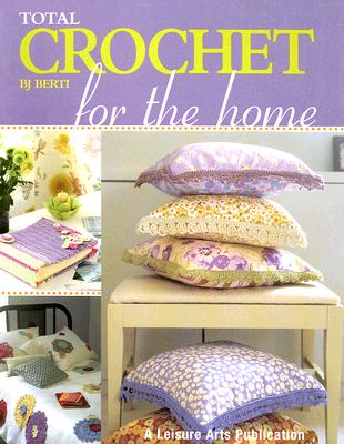 Total Crochet for the Home