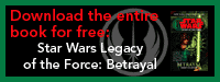 Star Wars Legacy of the FOrce: Betrayal