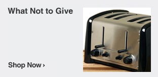 What Not to Give