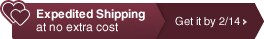 Expedited Shipping at no extra cost. Get it by 2/14